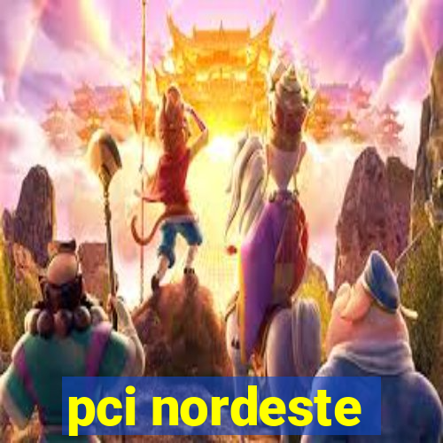 pci nordeste